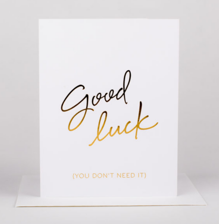 Good Luck (You Don't Need It)